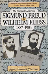 The Complete Letters of Sigmund Freud to Wilhelm Fliess